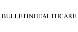 BULLETINHEALTHCARE trademark