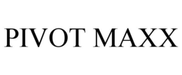 PIVOT MAXX trademark