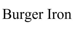 BURGER IRON trademark
