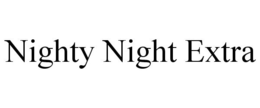 NIGHTY NIGHT EXTRA trademark