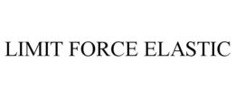 LIMIT FORCE ELASTIC trademark