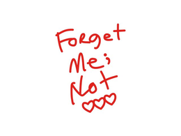 FORGET ME; NOT trademark
