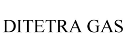 DITETRA GAS trademark