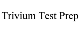 TRIVIUM TEST PREP trademark