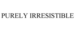 PURELY IRRESISTIBLE trademark