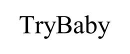 TRYBABY trademark