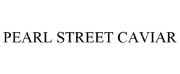 PEARL STREET CAVIAR trademark