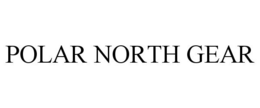 POLAR NORTH GEAR trademark