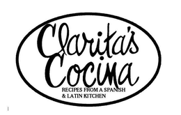 CLARITA'S COCINA RECIPES FROM A SPANISH& LATIN KITCHEN trademark