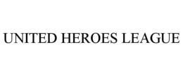 UNITED HEROES LEAGUE trademark
