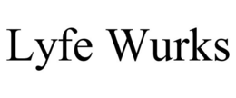 LYFE WURKS trademark