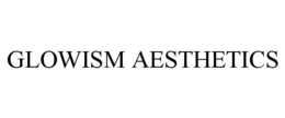 GLOWISM AESTHETICS trademark