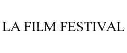 LA FILM FESTIVAL trademark