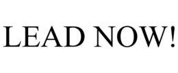 LEAD NOW! trademark