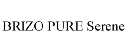 BRIZO PURE SERENE trademark
