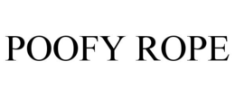 POOFY ROPE trademark