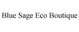 BLUE SAGE ECO BOUTIQUE trademark