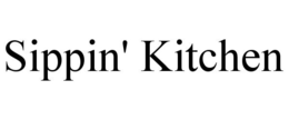 SIPPIN' KITCHEN trademark