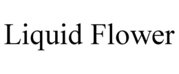 LIQUID FLOWER trademark