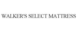 WALKER'S SELECT MATTRESS trademark