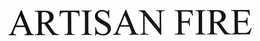 ARTISAN FIRE trademark
