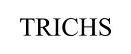 TRICHS trademark