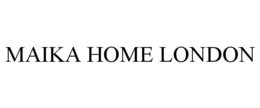 MAIKA HOME LONDON trademark