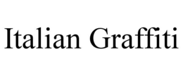 ITALIAN GRAFFITI trademark