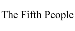THE FIFTH PEOPLE trademark