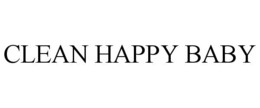 CLEAN HAPPY BABY trademark
