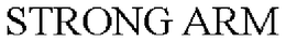 STRONG ARM trademark