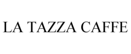 LA TAZZA CAFFE trademark