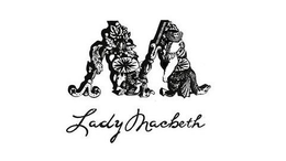 M LADY MACBETH trademark
