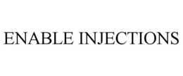 ENABLE INJECTIONS trademark