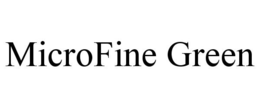 MICROFINE GREEN trademark