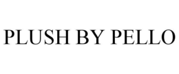 PLUSH BY PELLO trademark