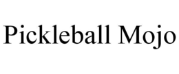 PICKLEBALL MOJO trademark
