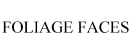 FOLIAGE FACES trademark
