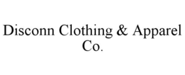 DISCONN CLOTHING & APPAREL CO. trademark