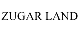 ZUGAR LAND trademark