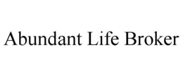 ABUNDANT LIFE BROKER trademark
