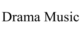 DRAMA MUSIC trademark