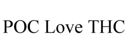 POC LOVE THC trademark