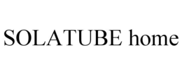 SOLATUBE HOME trademark