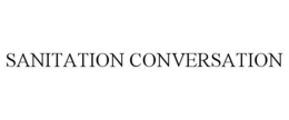 SANITATION CONVERSATION trademark