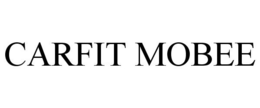 CARFIT MOBEE trademark