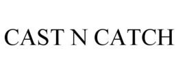 CAST N CATCH trademark