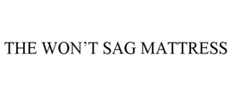 THE WON'T SAG MATTRESS trademark