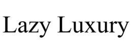 LAZY LUXURY trademark