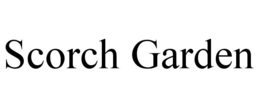 SCORCH GARDEN trademark